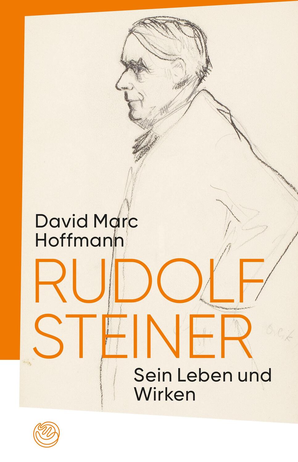 Cover: 9783727453403 | Rudolf Steiner | Sein Leben und Wirken | David Marc Hoffmann | Buch