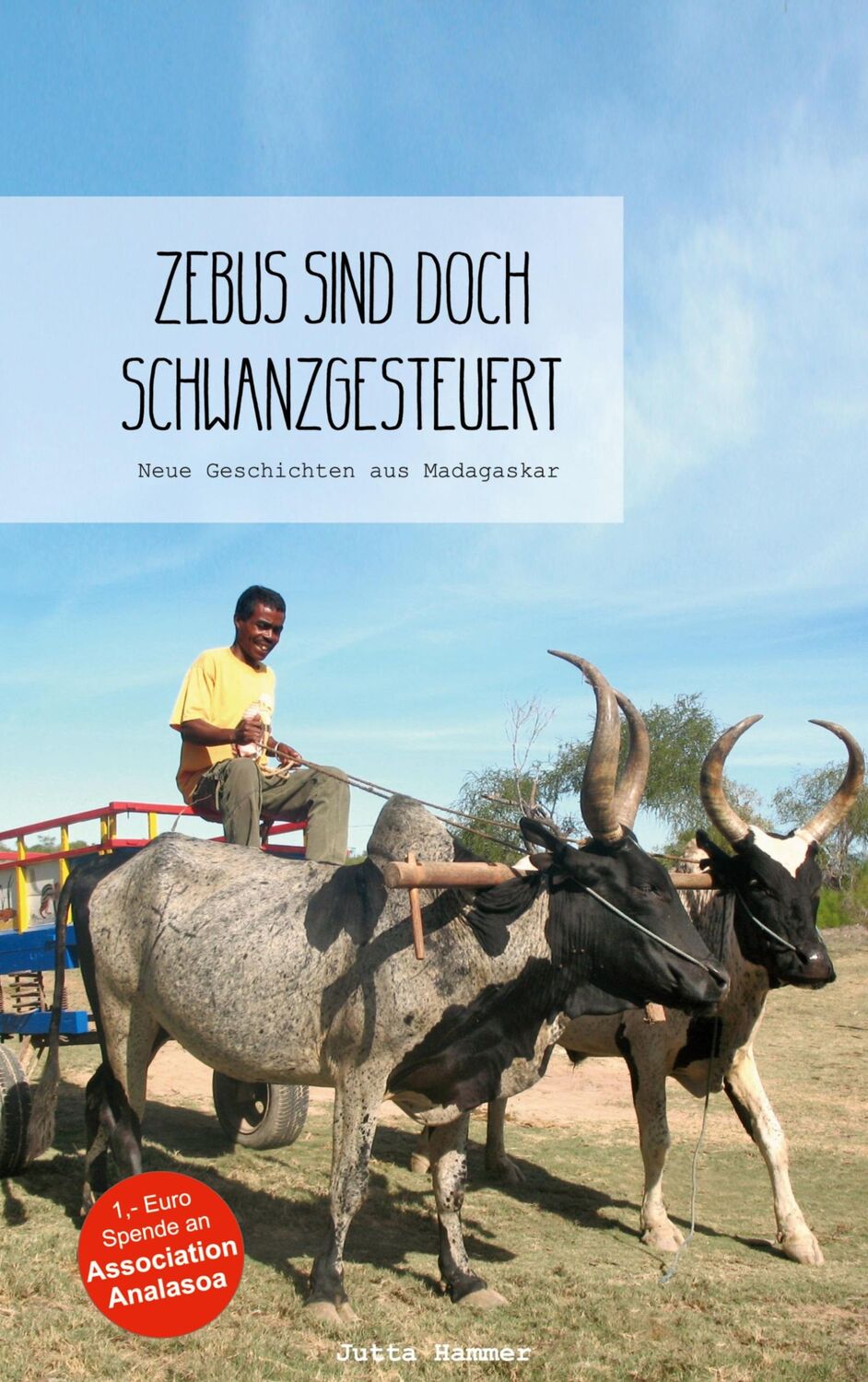 Cover: 9783741297847 | Zebus sind doch schwanzgesteuert | Neue Geschichten aus Madagaskar