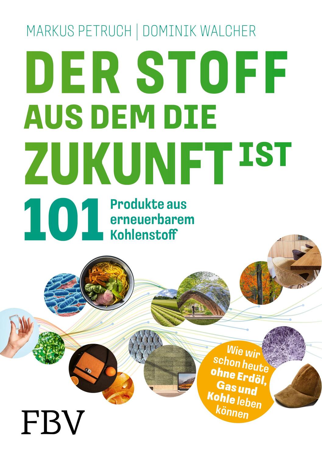 Cover: 9783959726252 | Der Stoff, aus dem die Zukunft ist | Markus Petruch | Taschenbuch