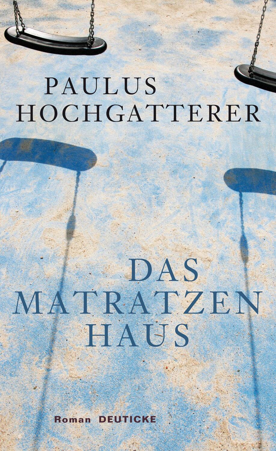 Cover: 9783552061125 | Das Matratzenhaus | Paulus Hochgatterer | Buch | 296 S. | Deutsch