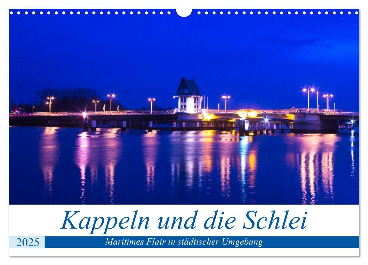 Cover: 9783435167005 | Kappeln und die Schlei (Wandkalender 2025 DIN A3 quer), CALVENDO...