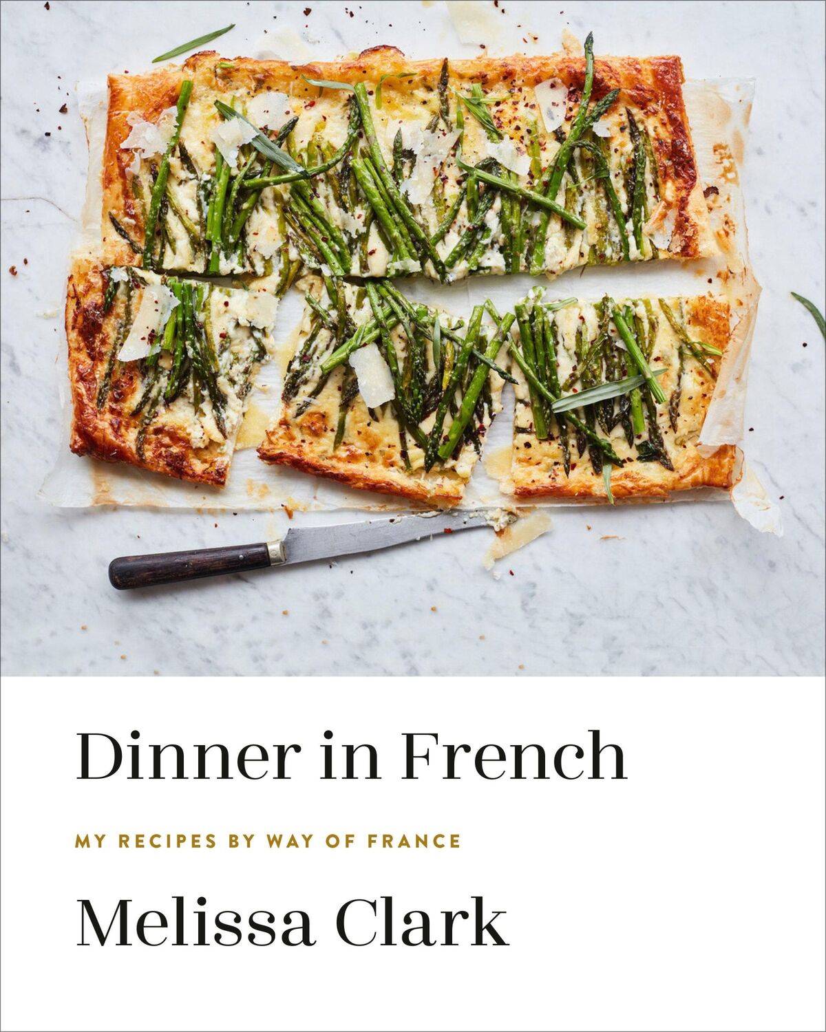 Cover: 9780553448252 | Dinner in French | My Recipes by Way of France: A Cookbook | Clark