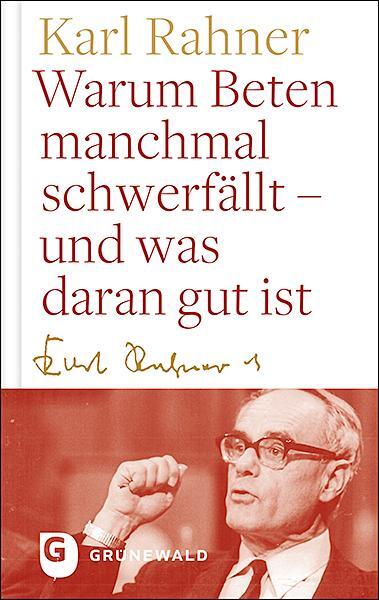 Cover: 9783786732402 | Warum Beten macnhmal schwerfällt - und was daran gut ist | Karl Rahner