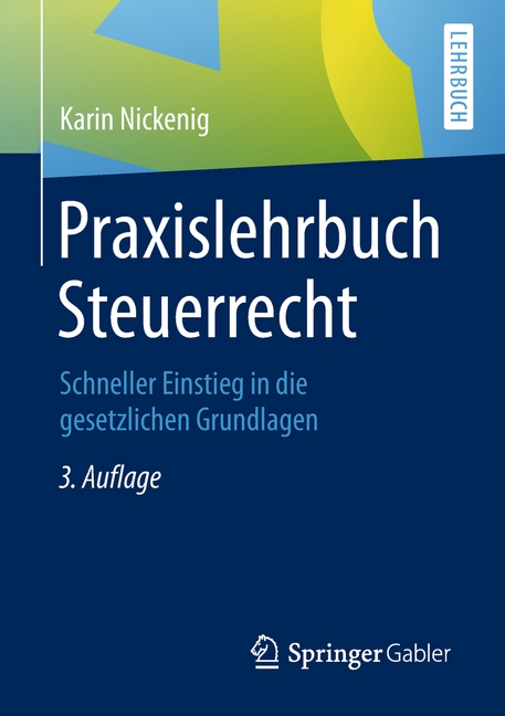 Cover: 9783658227524 | Praxislehrbuch Steuerrecht | Karin Nickenig | Taschenbuch | Deutsch