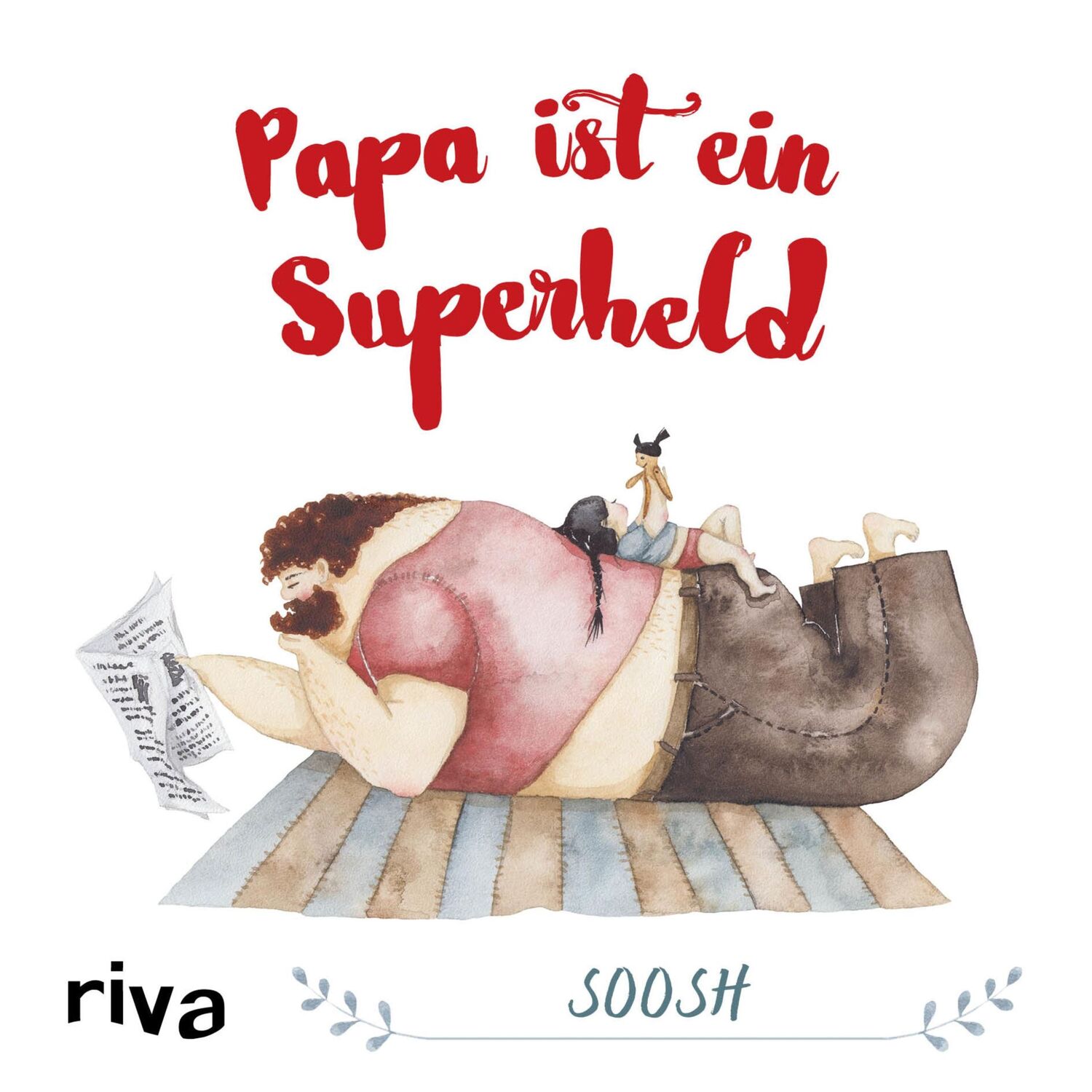 Cover: 9783742306180 | Papa ist ein Superheld | Soosh | Buch | 64 S. | Deutsch | 2018