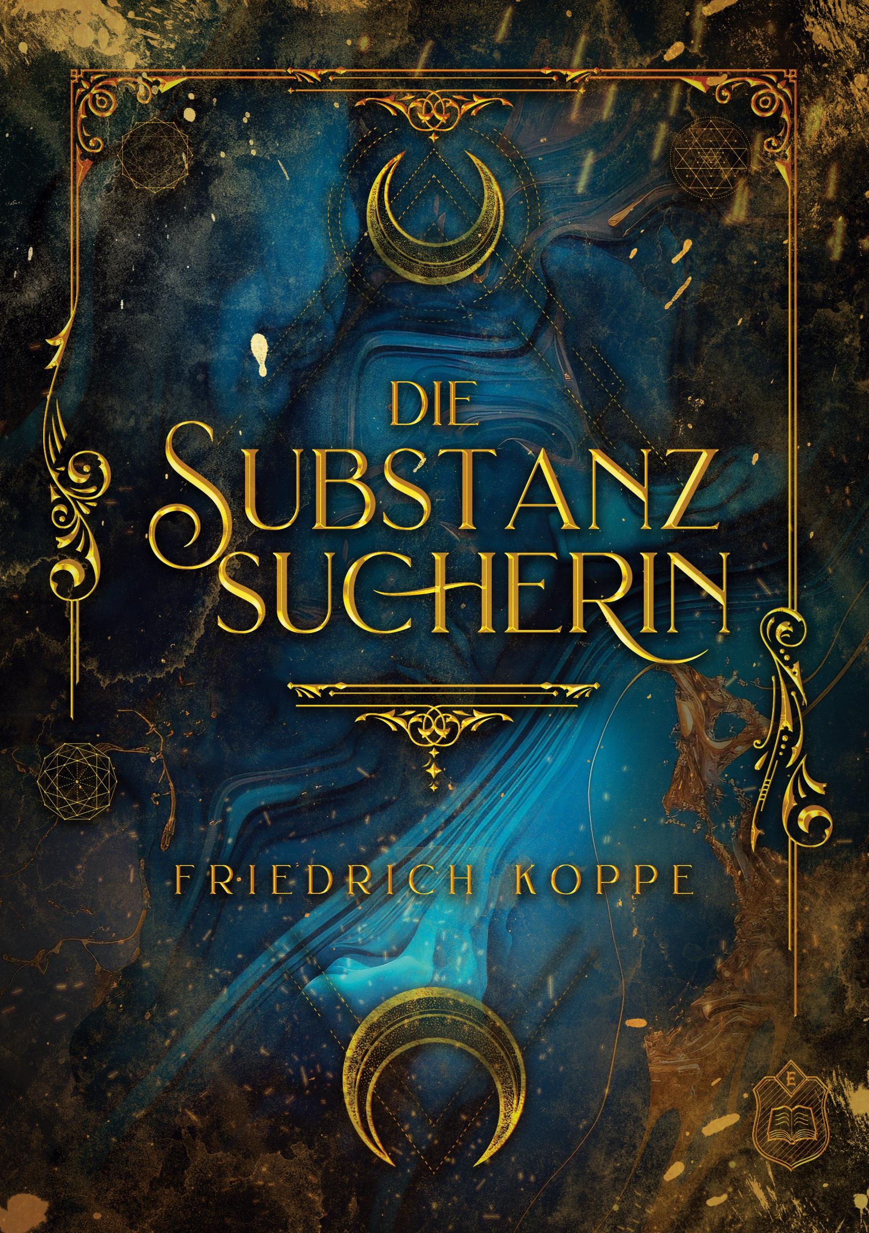 Cover: 9783961732364 | Die Substanzsucherin | Friedrich Koppe | Taschenbuch | Paperback