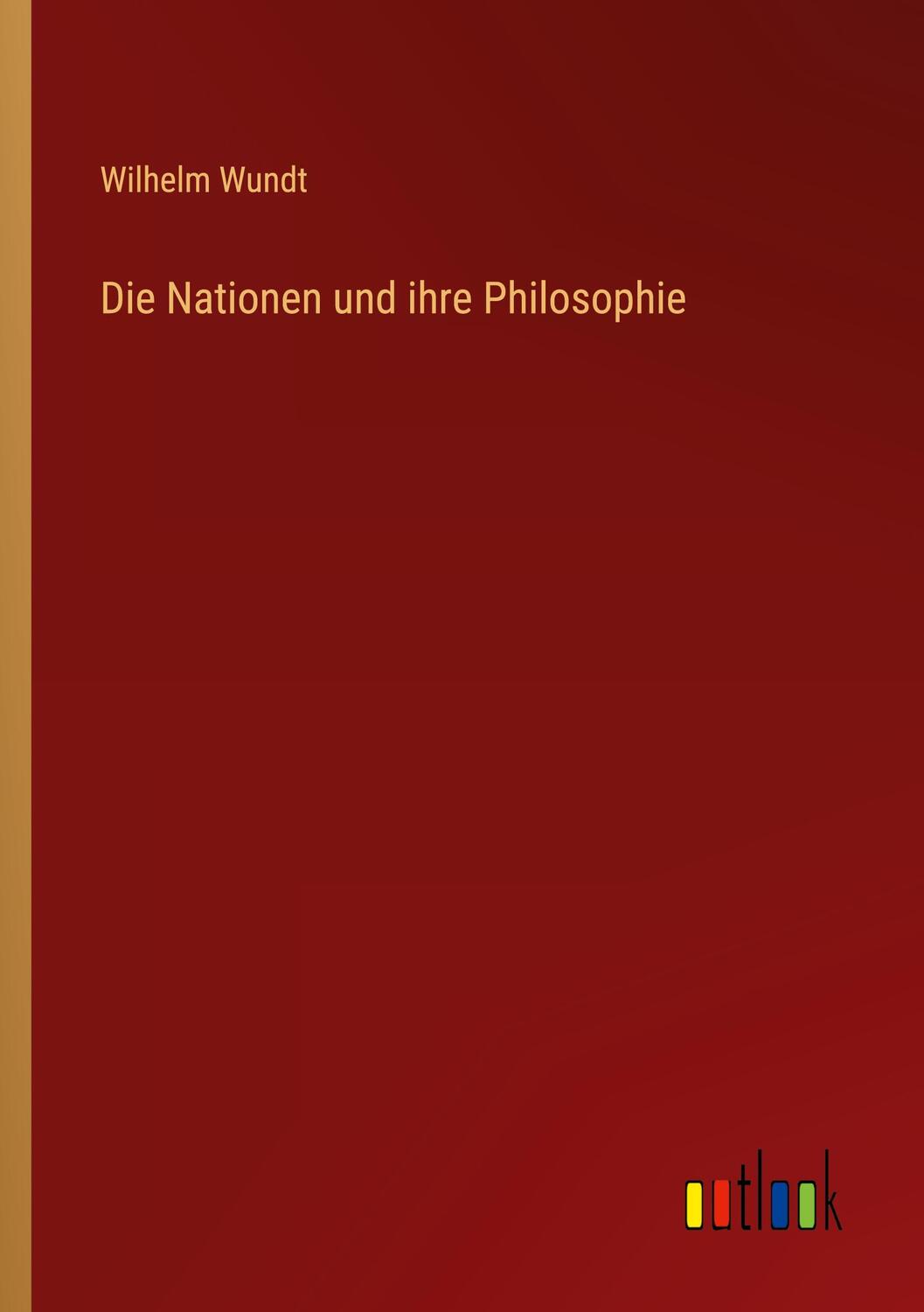 Cover: 9783368276201 | Die Nationen und ihre Philosophie | Wilhelm Wundt | Taschenbuch | 2022