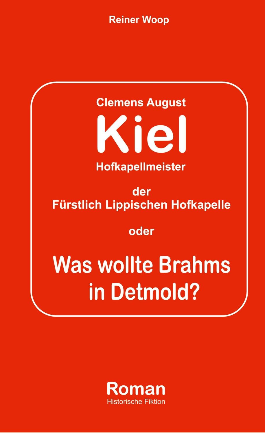 Cover: 9783347935563 | Kiel Hofkapellmeister - Die Fürstlich Lippische Hofkapelle oder | Woop