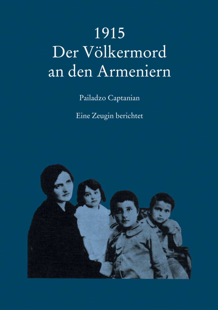 Cover: 9783954900909 | 1915 - Der Völkermord an den Armeniern | Eine Zeugin berichtet | Buch