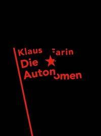 Cover: 9783943774399 | Die Autonomen | Klaus Farin | Buch | 386 S. | Deutsch | 2015