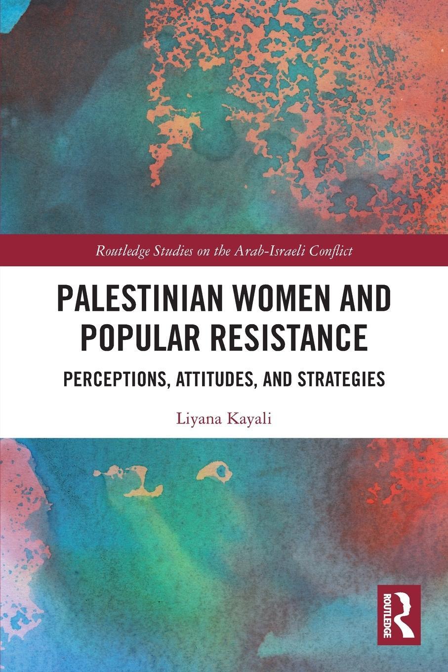 Cover: 9780367616366 | Palestinian Women and Popular Resistance | Liyana Kayali | Taschenbuch