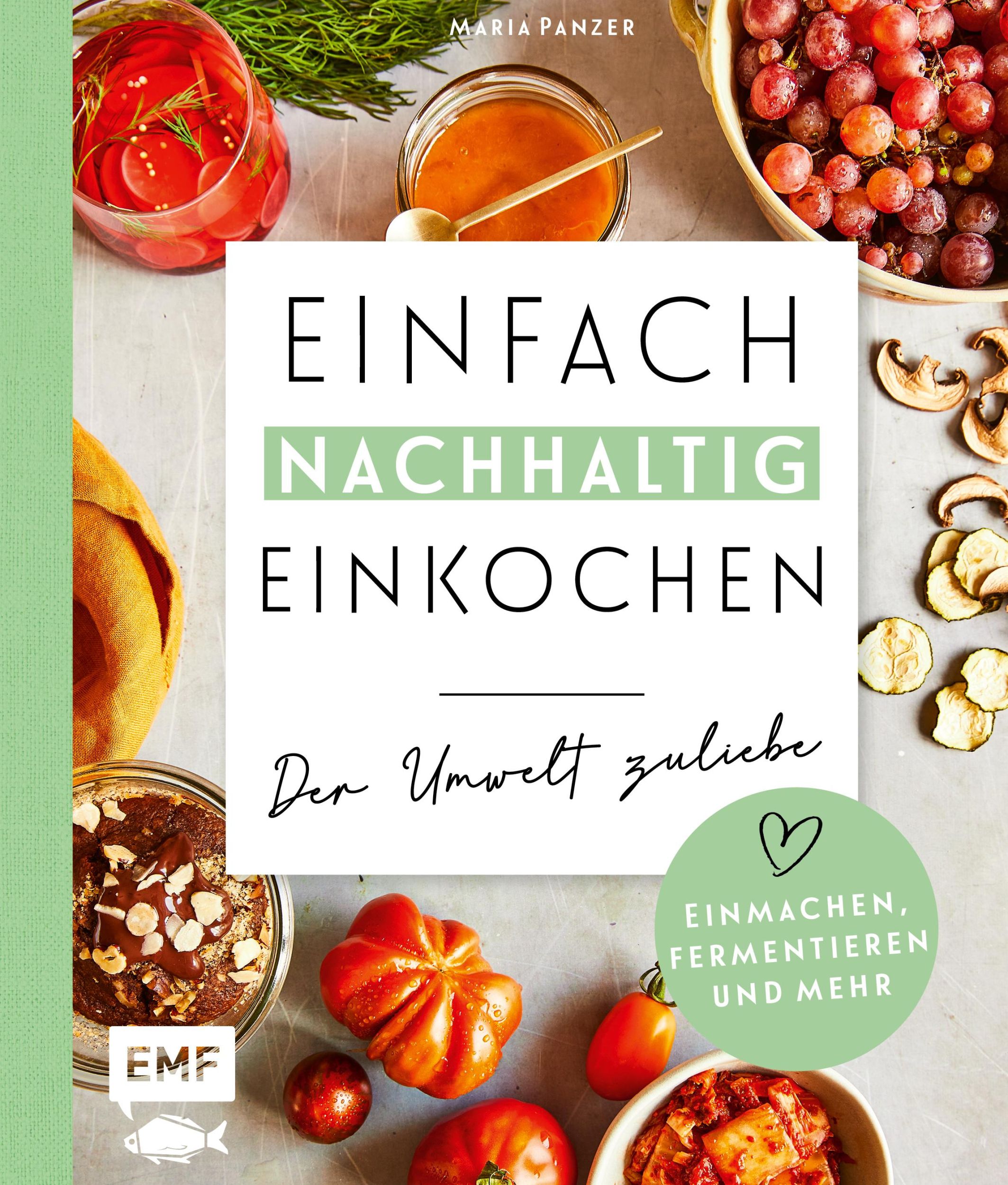 Cover: 9783745902358 | Einfach nachhaltig einkochen, einmachen und fermentieren - Der...