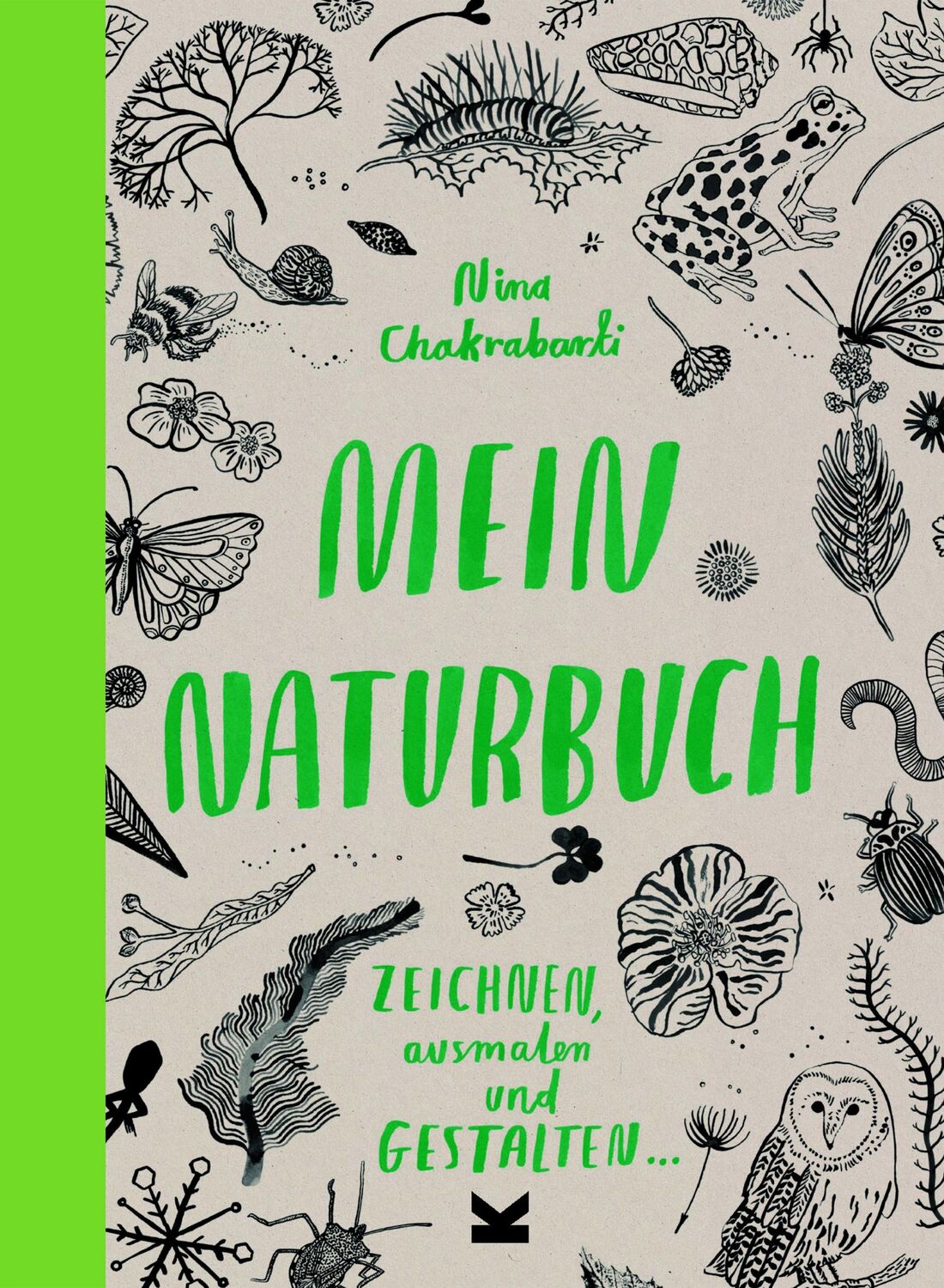 Cover: 9783962440046 | Mein Naturbuch | Zeichnen, ausmalen und gestalten... | Chakrabarti