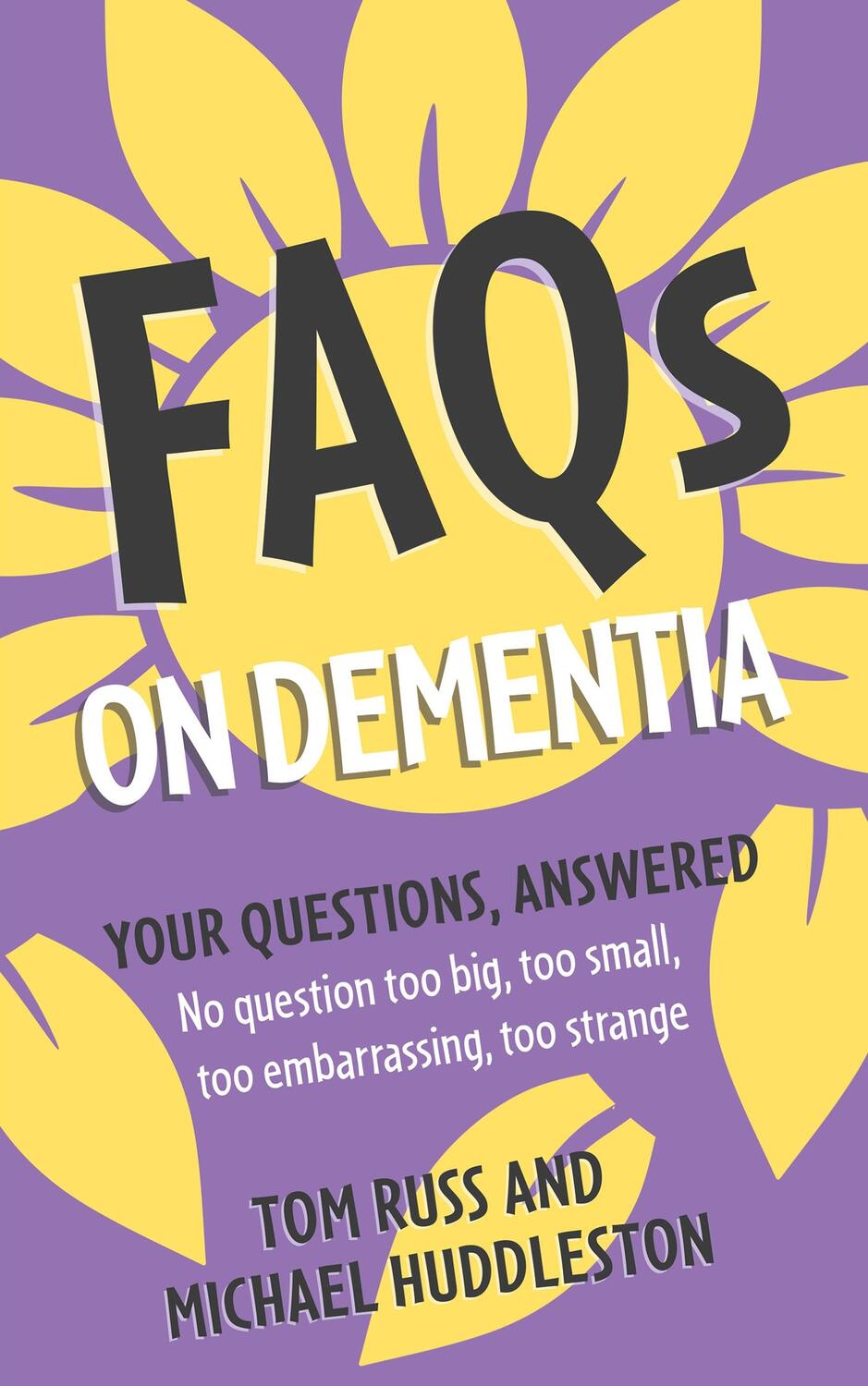 Cover: 9781399802550 | FAQs on Dementia | Tom Russ (u. a.) | Taschenbuch | Englisch | 2023