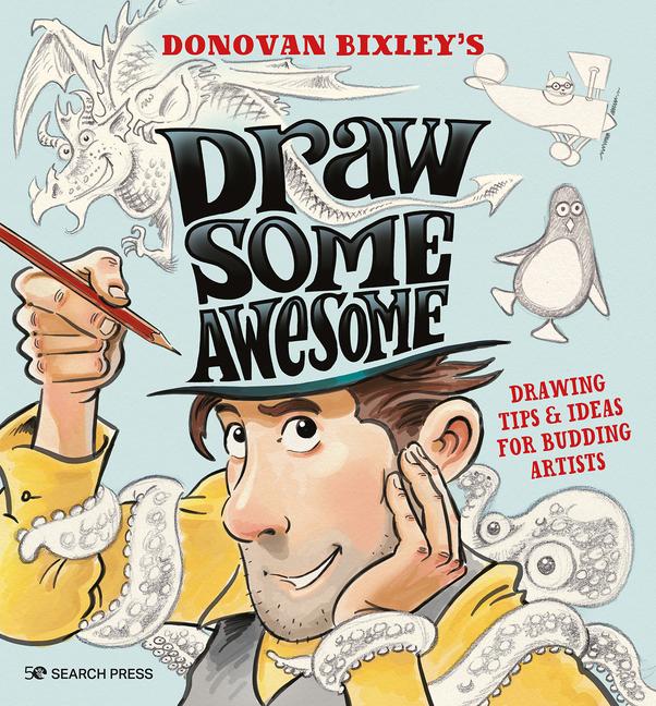 Cover: 9781800921320 | Draw Some Awesome | Drawing Tips &amp; Ideas for Budding Artists | Bixley