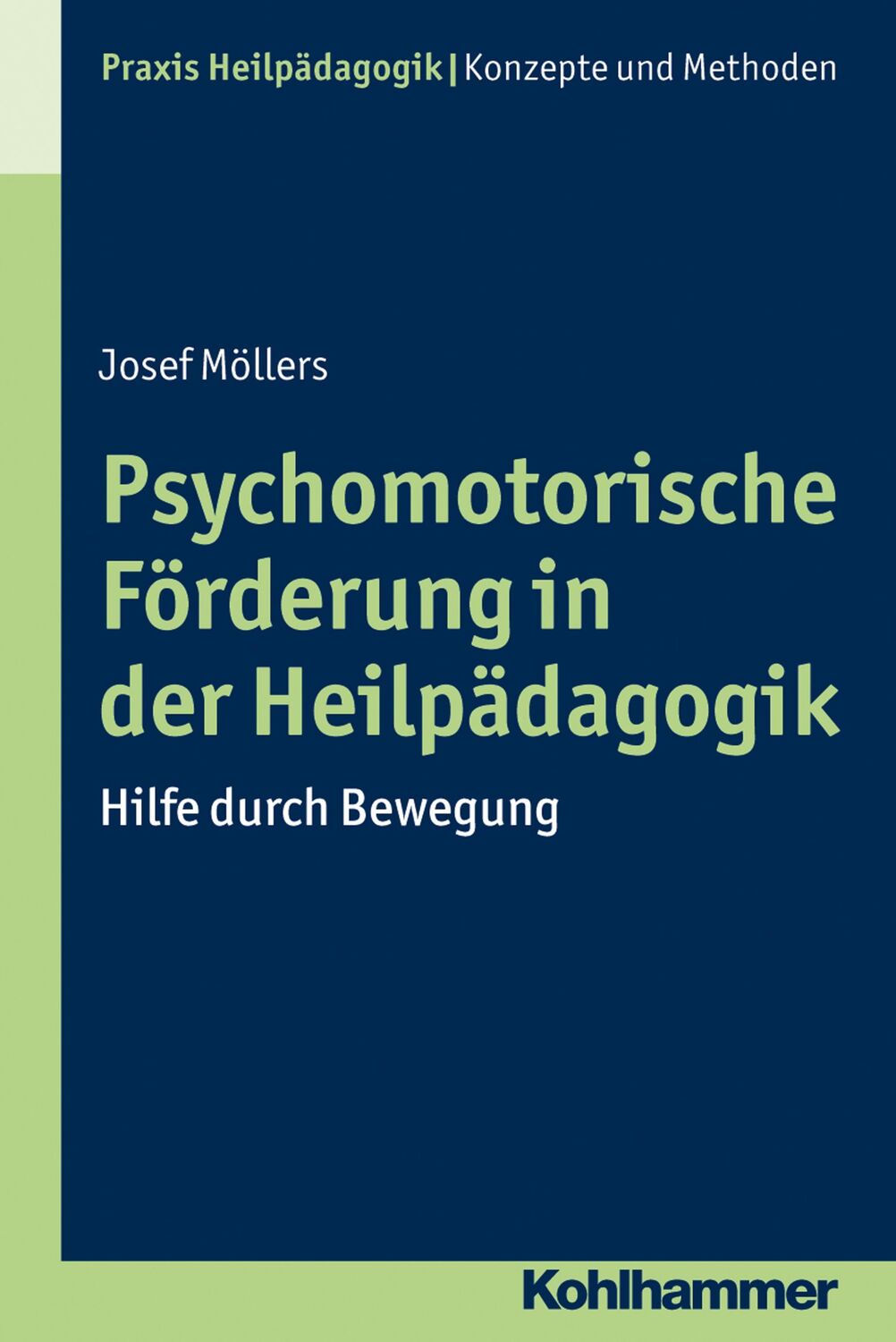 Cover: 9783170252233 | Psychomotorische Förderung in der Heilpädagogik | Hilfe durch Bewegung