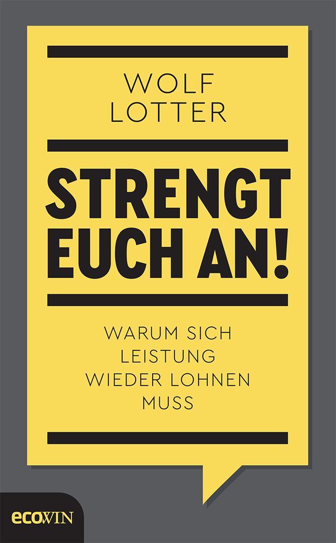 Cover: 9783711002839 | Strengt euch an! | Warum sich Leistung wieder lohnen muss | Lotter