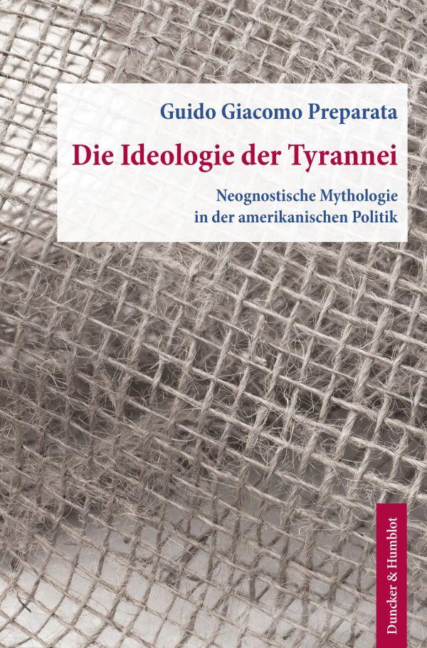 Cover: 9783428188437 | Die Ideologie der Tyrannei. | Guido Giacomo Preparata | Taschenbuch