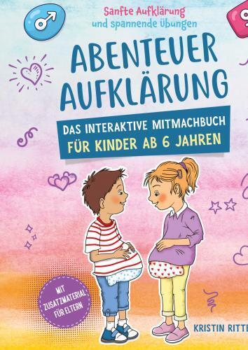 Cover: 9783911368193 | Abenteuer Aufklärung - Das interaktive Mitmachbuch für Kinder ab 6...