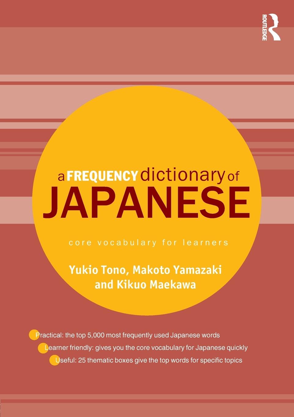 Cover: 9780415610131 | A Frequency Dictionary of Japanese | Yukio Tono (u. a.) | Taschenbuch