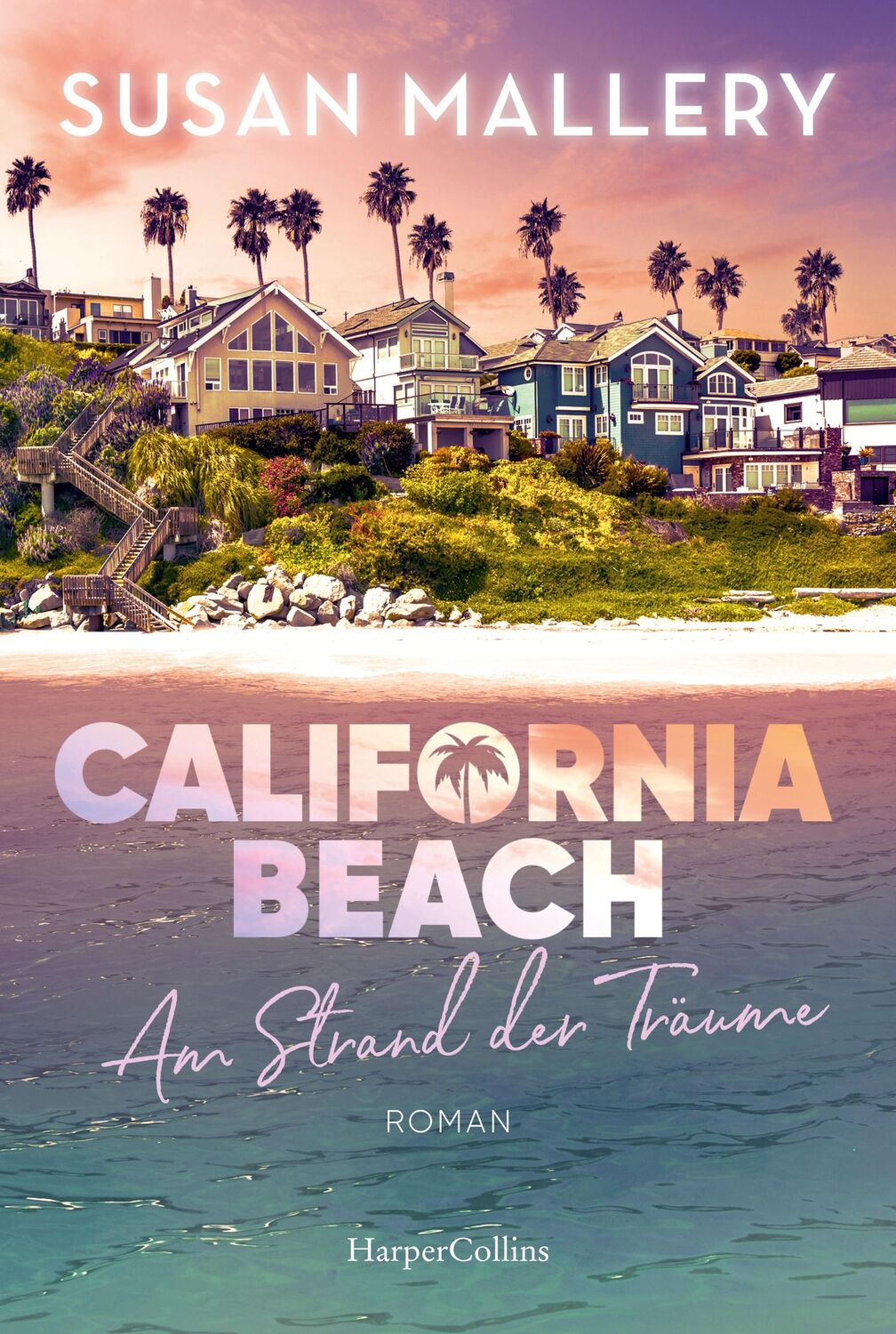 Cover: 9783365004180 | California Beach - Am Strand der Träume | Susan Mallery | Taschenbuch