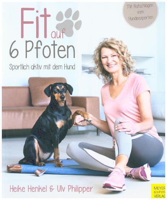 Cover: 9783840376139 | Fit auf 6 Pfoten | Heike Henkel (u. a.) | Taschenbuch | 160 S. | 2018