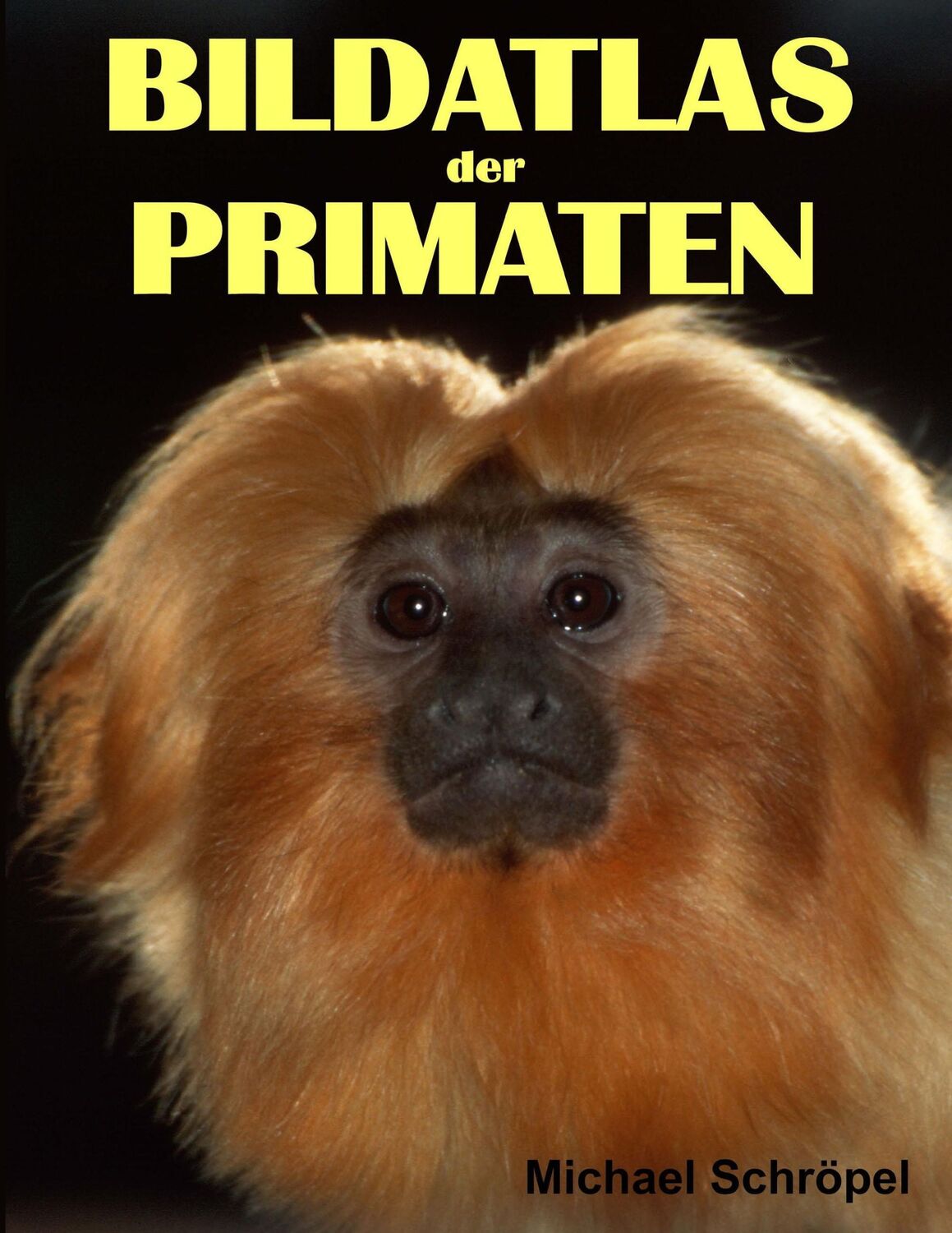 Cover: 9783739251110 | Bildatlas der Primaten | Michael Schröpel | Taschenbuch | Paperback