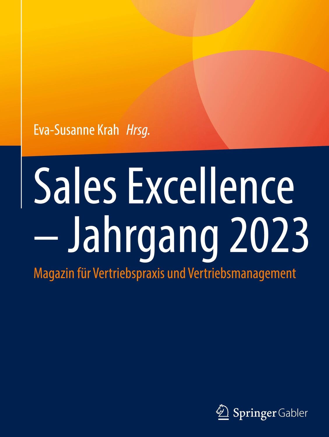 Cover: 9783658448172 | Sales Excellence ¿ Jahrgang 2023 | Eva-Susanne Krah | Buch | v | 2024