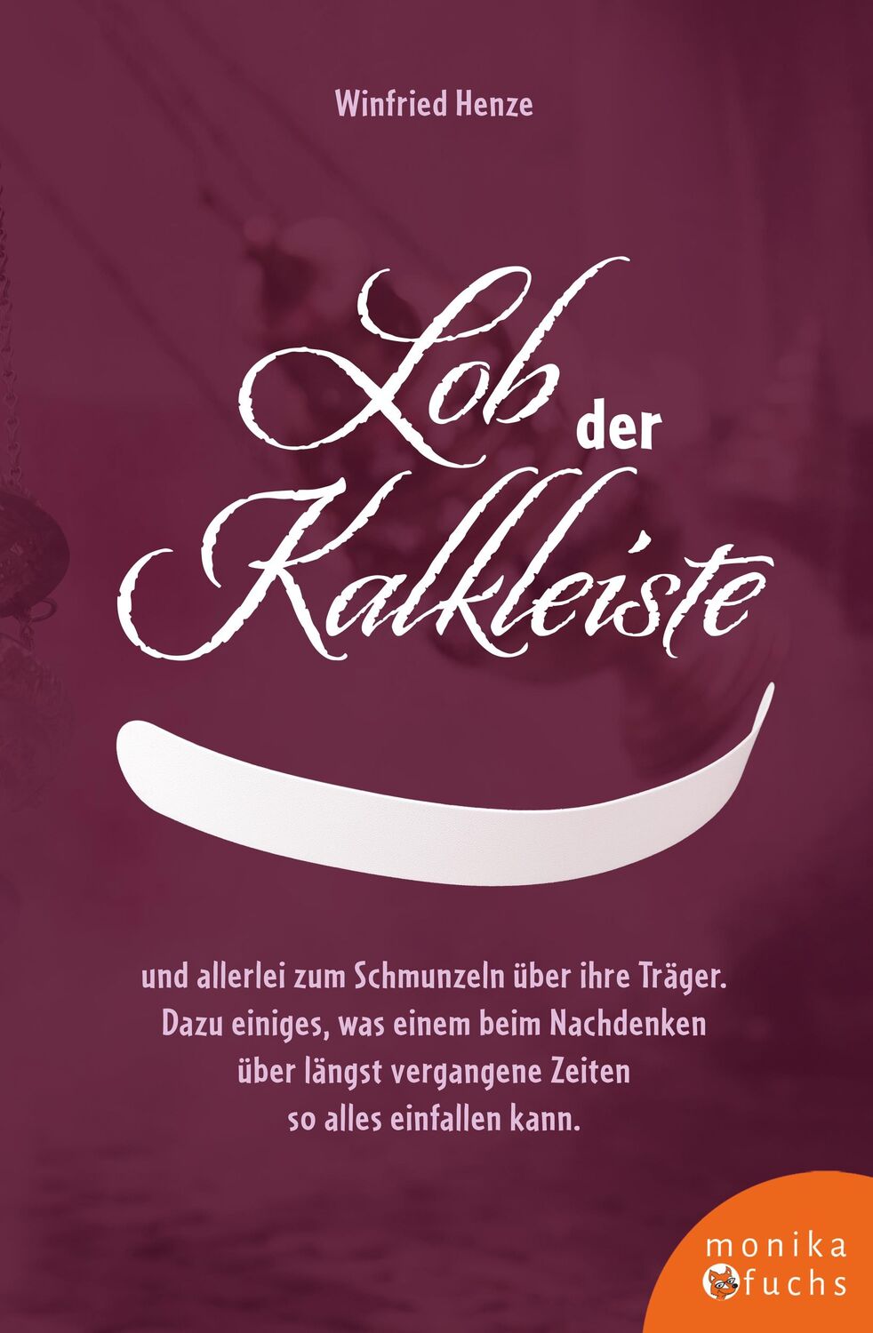 Cover: 9783947066957 | Lob der Kalkleiste | Winfried Henze | Taschenbuch | 80 S. | Deutsch