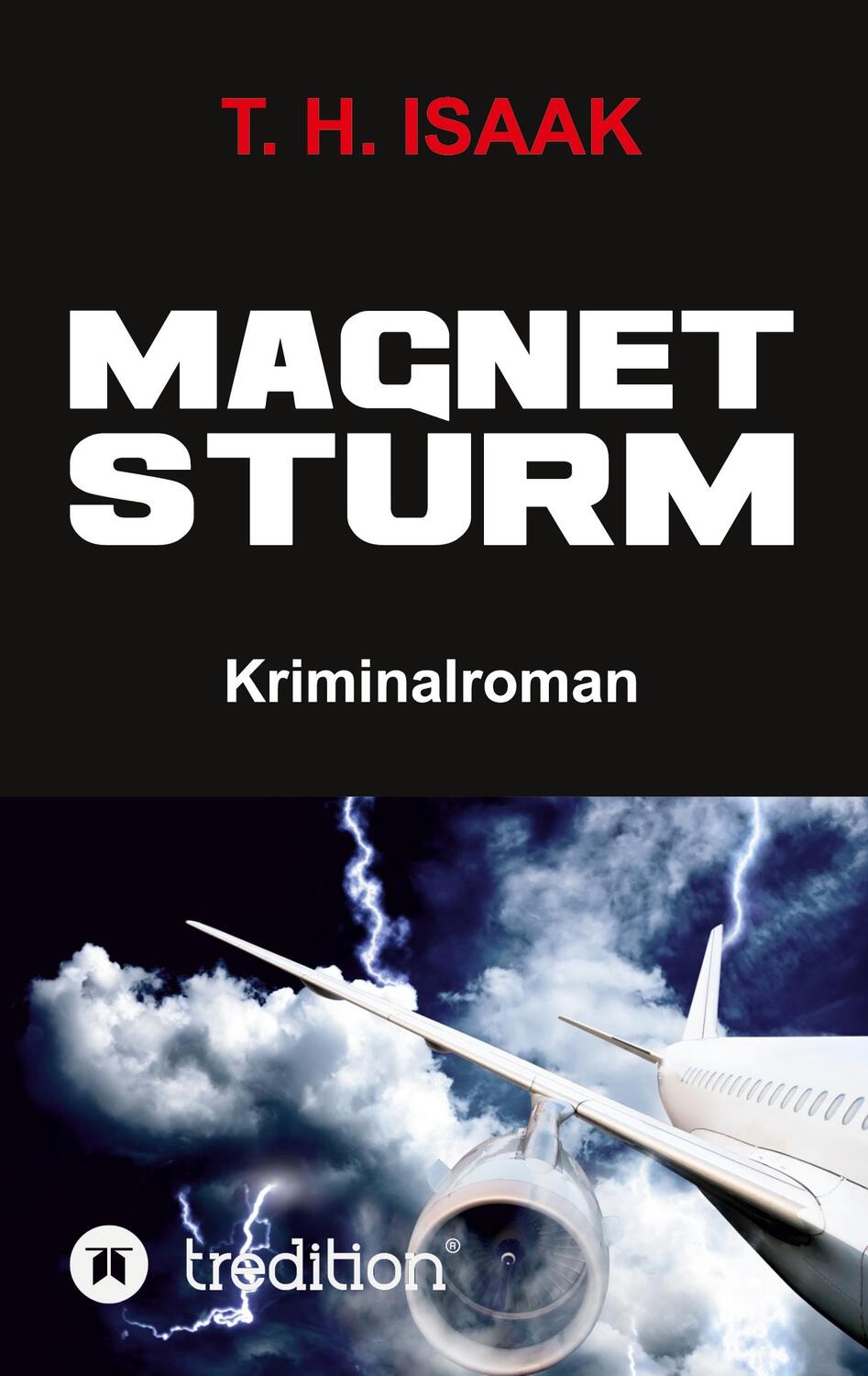 Cover: 9783347102071 | MAGNETSTURM | Ein Pavlides/Livanou Politthriller | T. H. Isaak | Buch