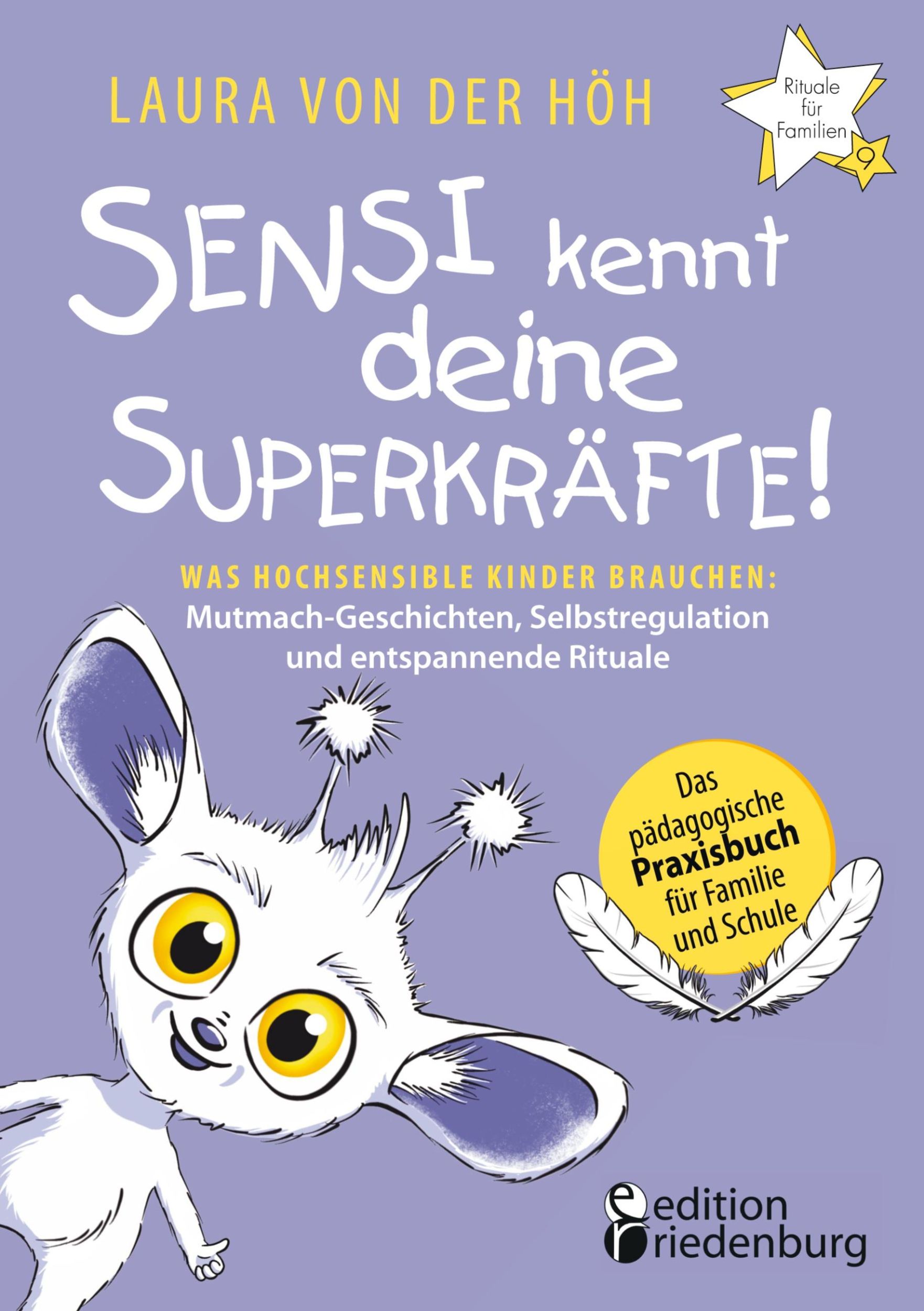 Cover: 9783990821671 | Sensi kennt deine Superkräfte! Was hochsensible Kinder brauchen:...