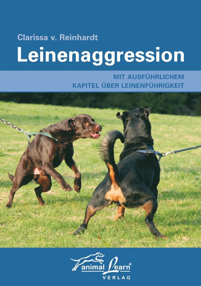 Cover: 9783936188455 | Leinenaggression | Mit ausführlichem Kapitel über Leinenführigkeit