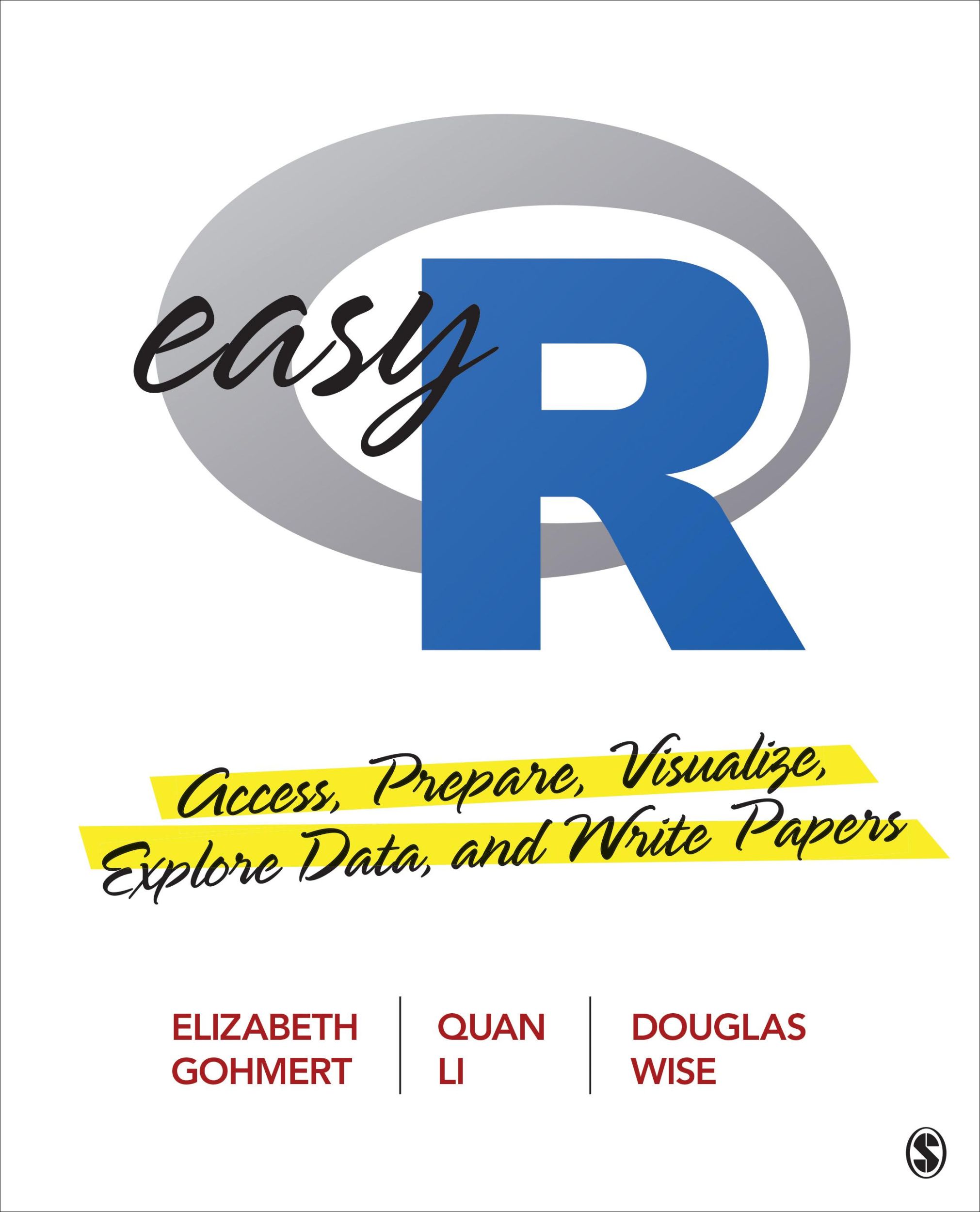 Cover: 9781544379418 | Easy R | Access, Prepare, Visualize, Explore Data, and Write Papers