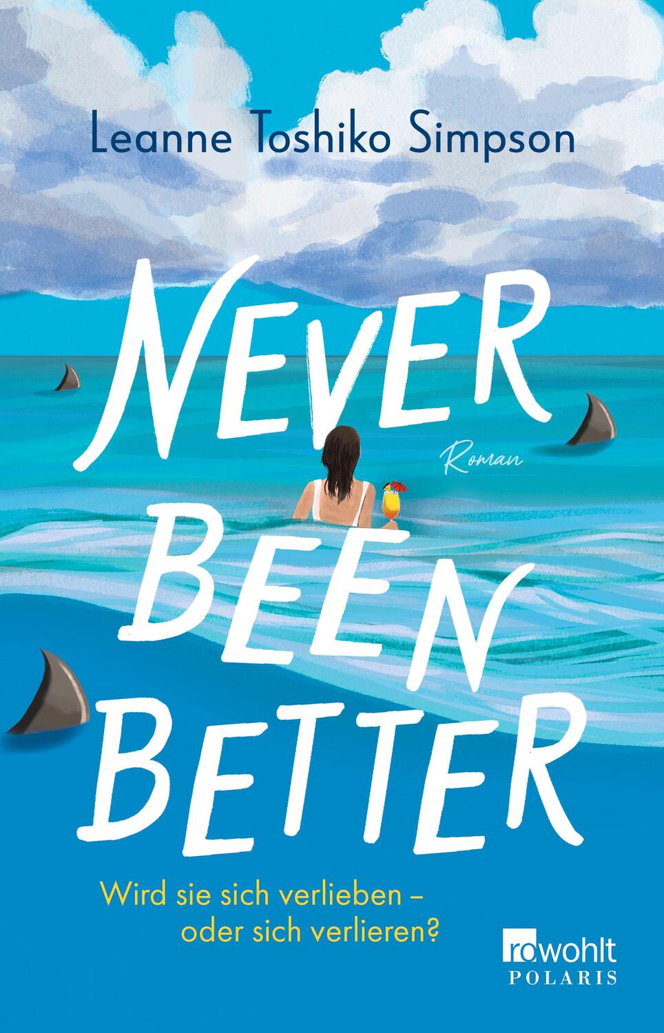 Cover: 9783499014567 | Never Been Better | Wird sie sich verlieben - oder sich verlieren?