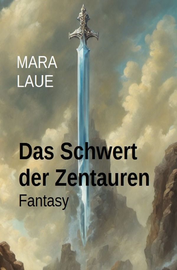 Cover: 9783758426957 | Das Schwert der Zentauren | DE | Mara Laue | Taschenbuch | 204 S.