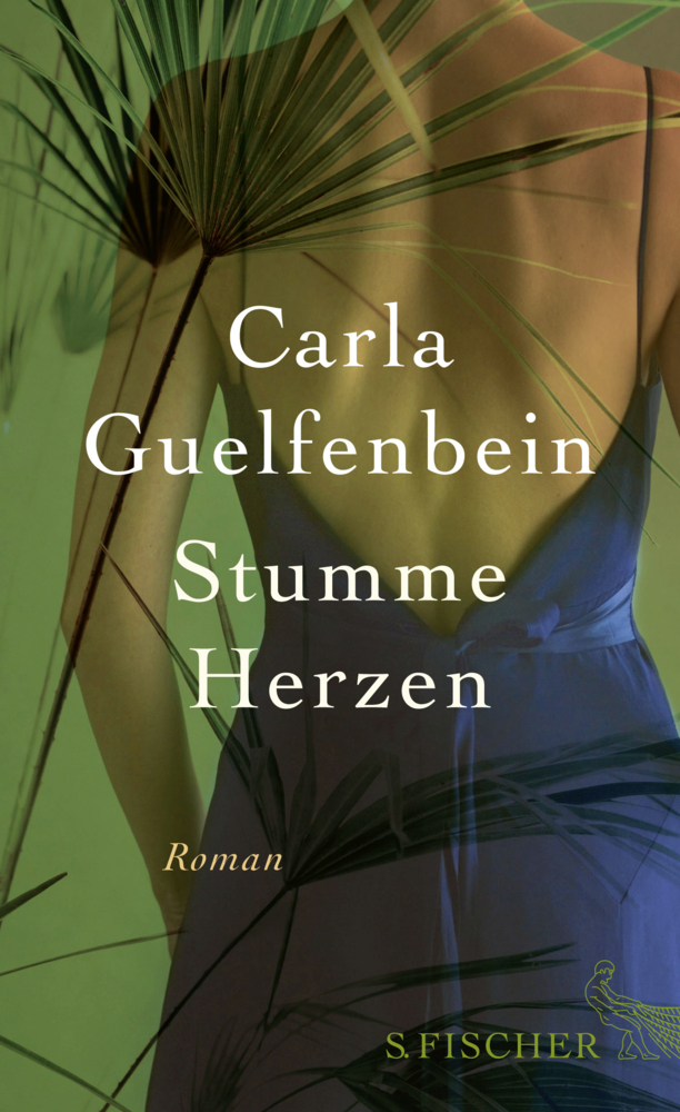 Cover: 9783103972375 | Stumme Herzen | Roman | Carla Guelfenbein | Buch | 384 S. | Deutsch