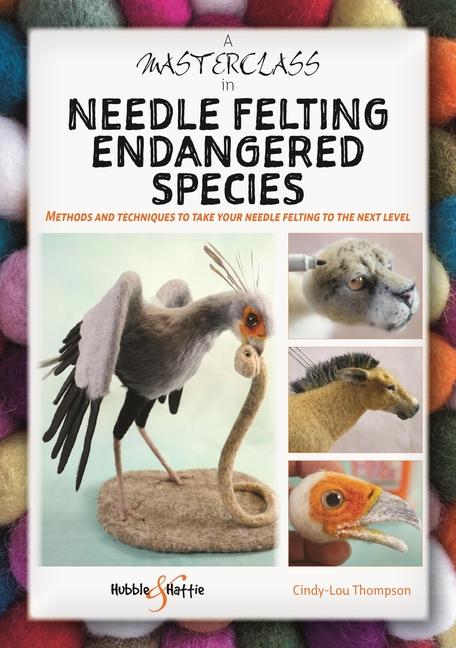 Cover: 9781787119253 | A Masterclass in Needle Felting Endangered Species | Thompson | Buch