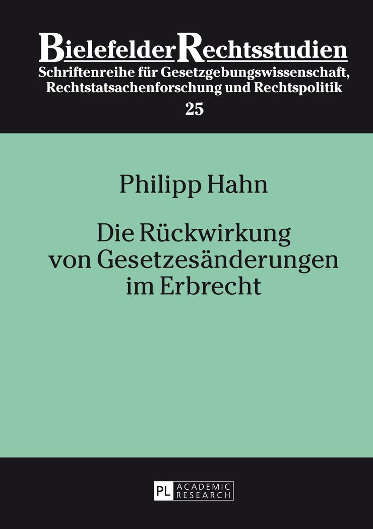 Cover: 9783631655498 | Die Rückwirkung von Gesetzesänderungen im Erbrecht | Philipp Hahn