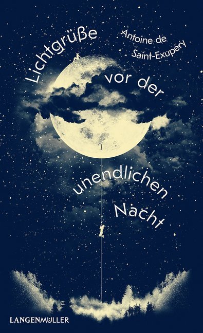 Cover: 9783784435398 | Lichtgrüße vor der unendlichen Nacht | Antoine de Saint-Exupéry | Buch