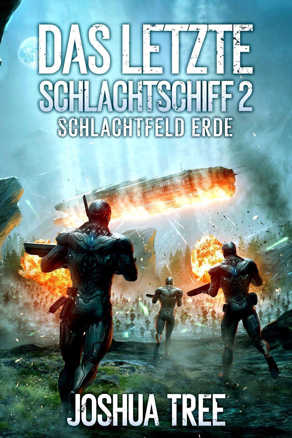 Cover: 9783963572364 | Das letzte Schlachtschiff 2 | Schlachtfeld Erde | Joshua Tree | Buch