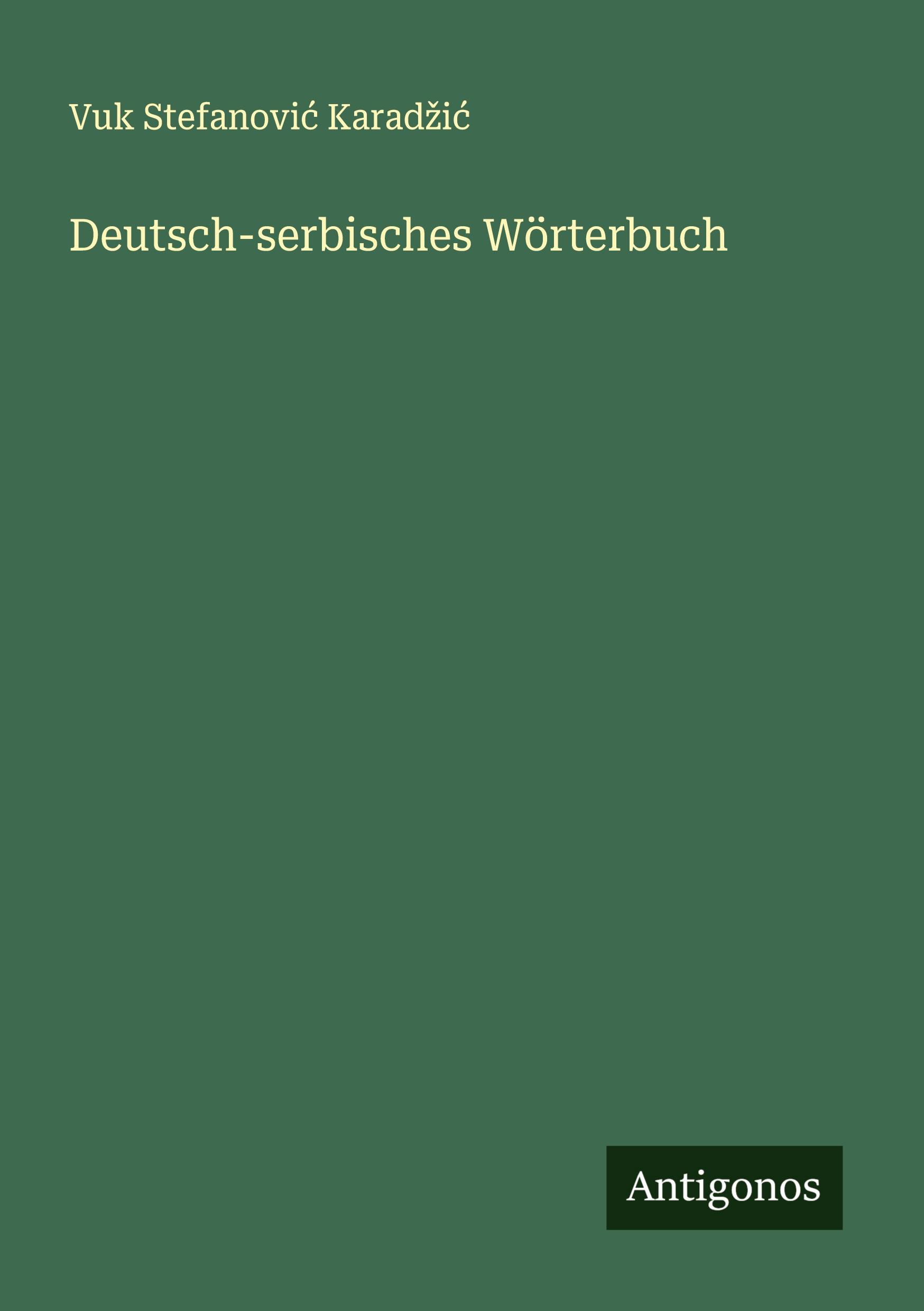 Cover: 9783386436588 | Deutsch-serbisches Wörterbuch | Vuk Stefanovi¿ Karad¿i¿ | Taschenbuch