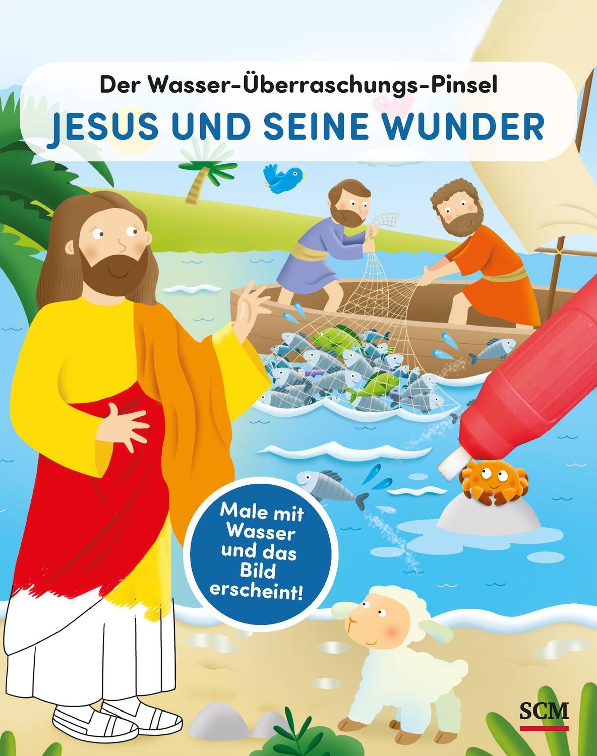 Cover: 9783417289619 | Der Wasser-Überraschungs-Pinsel - Jesus und seine Wunder | Müller