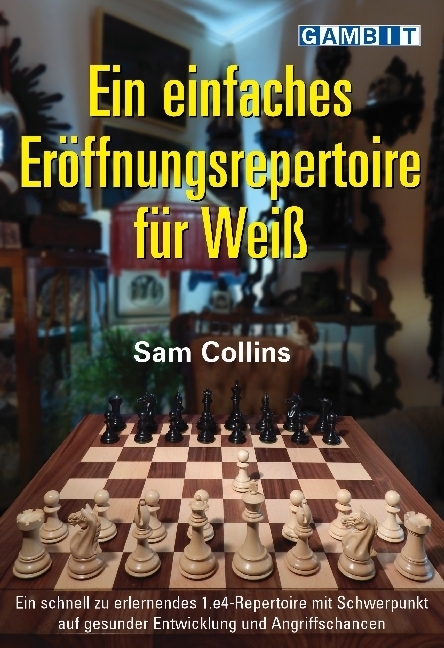 Cover: 9781911465058 | Ein einfaches Eröffnungsrepertoire für Weiß | Sam Collins | Buch