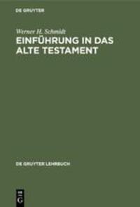 Cover: 9783110104035 | Einführung in das Alte Testament | Werner H. Schmidt | Buch | X | 1985