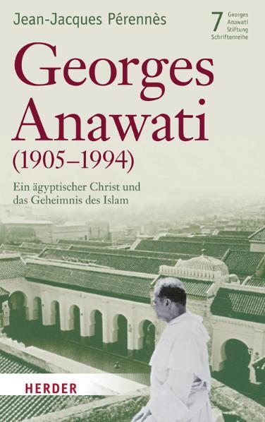 Cover: 9783451303791 | Georges Anawati (1905-1994) | Jean J Pérennès | Taschenbuch | 416 S.