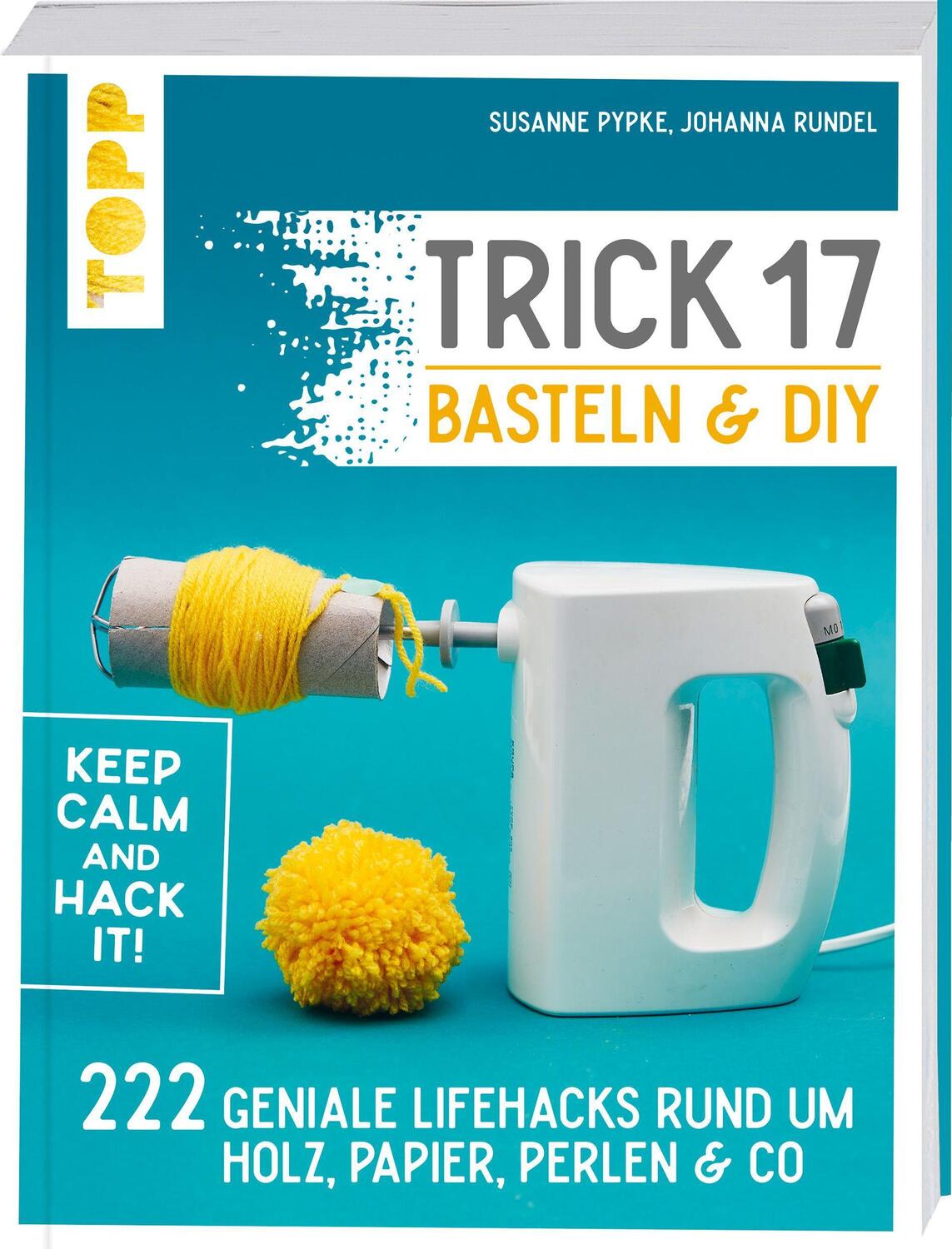 Cover: 9783772445774 | Trick 17 Basteln & DIY | Susanne Pypke (u. a.) | Taschenbuch | Deutsch