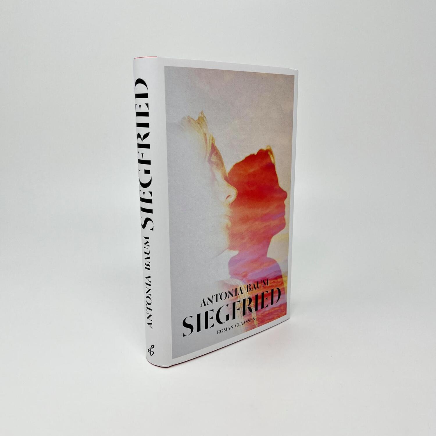 Bild: 9783546100274 | Siegfried | Antonia Baum | Buch | 256 S. | Deutsch | 2023 | Claassen