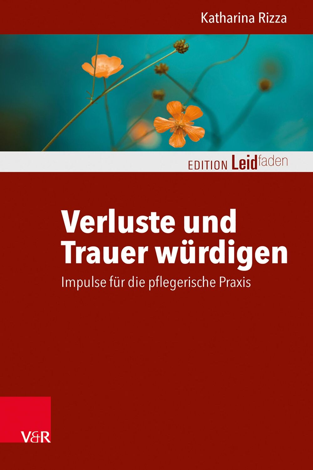 Cover: 9783525405239 | Verluste und Trauer würdigen - Impulse für die pflegerische Praxis