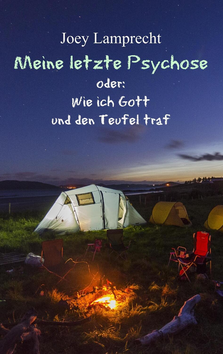 Cover: 9783740732271 | Meine letzte Psychose | oder: Wie ich Gott und den Teufel traf | Buch