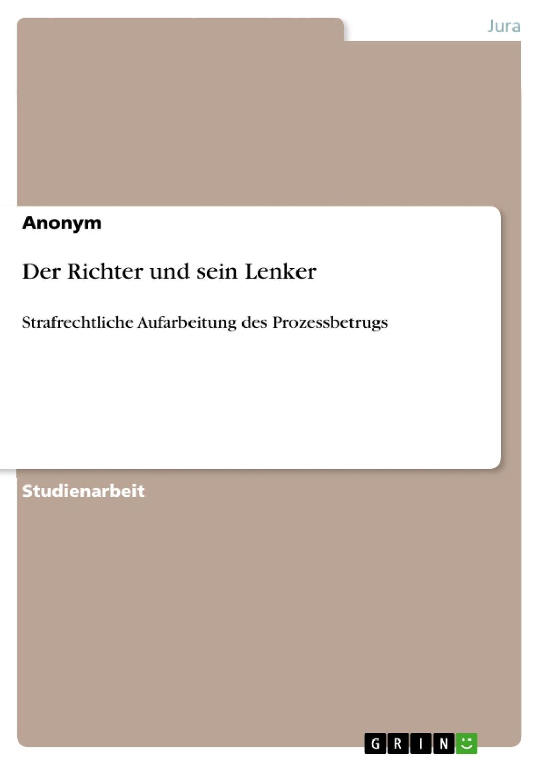 Cover: 9783640273621 | Der Richter und sein Lenker | Anonym | Taschenbuch | Paperback | 32 S.